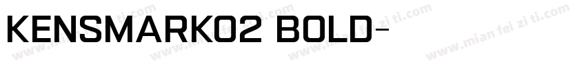 Kensmark02 Bold字体转换